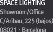 SPACE LIGHTING Showroom/Office C/Aribau, 225 (bajos) 08021 Barcelona